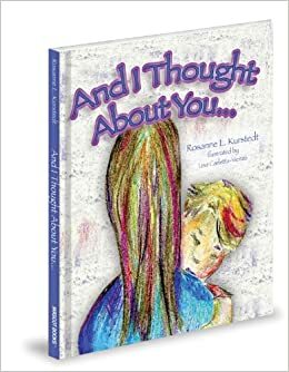 And I Thought About You by Rosanne L. Kurstedt