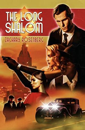 The Long Shalom by Zachary Rosenberg