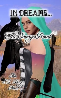 The Savage Road by S. I. Hayes