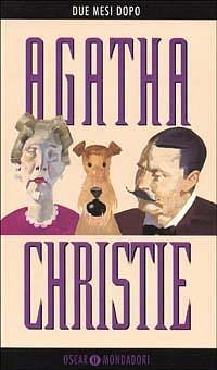 Due mesi dopo by Agatha Christie