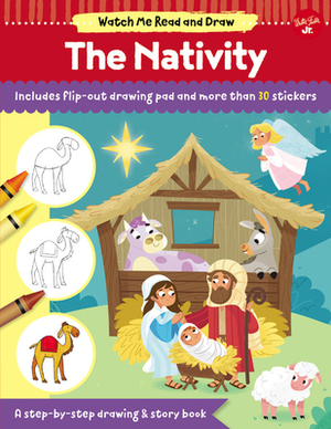 Watch Me Read and Draw: The Nativity: A Step-By-Step Drawing & Story Book by Walter Foster Jr Creative Team