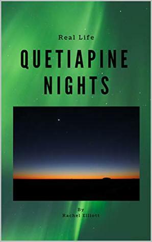 Quetiapine Nights by Rachel Elliott