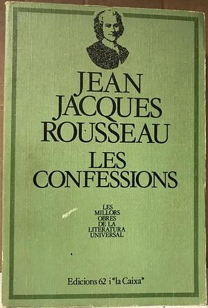 Les Confessions by Bernard Gagnebin, Jean-Jacques Rousseau