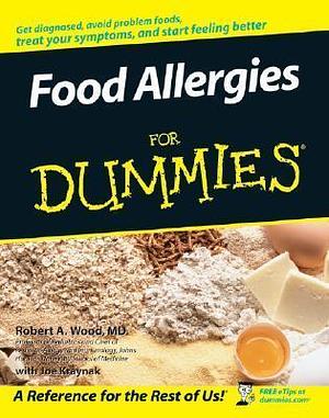 Food Allergies For Dummies by Joe Kraynak, Robert A. Wood, Robert A. Wood