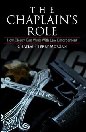 The Chaplain's Role by Terry Morgan