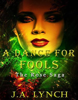 A Dance for Fools by Julieanne Lynch