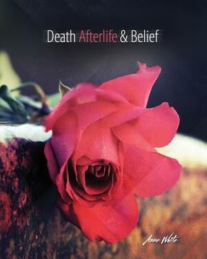 Death, Afterlife and Belief by White