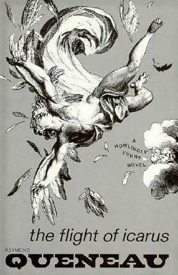 The Flight of Icarus: Novel by Raymond Queneau