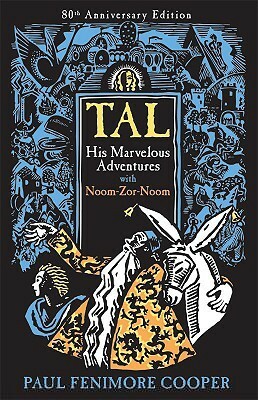 Tal, His Marvelous Adventures with Noom-Zor-Noom by Ruth Reeves, Paul F. Cooper