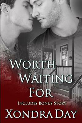 Worth Waiting For by Xondra Day