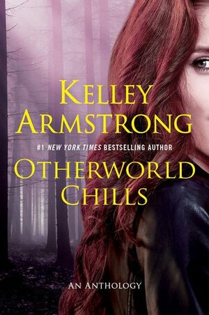 Otherworld Chills by Kelley Armstrong