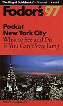 New York City '97: What to See and Do If You Can't Stay Long by Fodor's