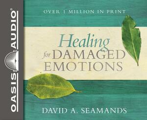 Healing for Damaged Emotions by David A. Seamands