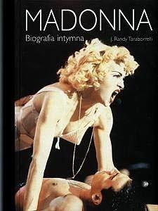 Madonna. Biografia intymna by J. Randy Taraborrelli