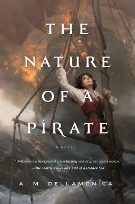 The Nature of a Pirate by A.M. Dellamonica