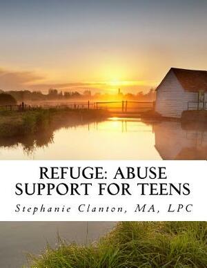 Refuge: Abuse Support for Teens: Facilitator's Guide by 