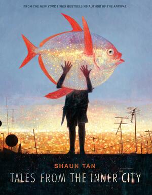 Tales from the Inner City by Shaun Tan