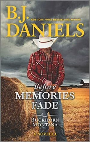 Before Memories Fade by B.J. Daniels