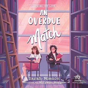 An Overdue Match by Sarah Monzon