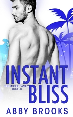 Instant Bliss by Abby Brooks