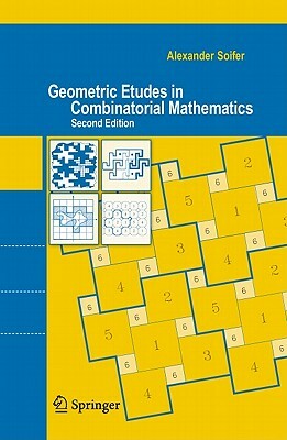 Geometric Etudes in Combinatorial Mathematics by Alexander Soifer