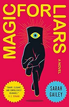 Magic for Liars by Sarah Gailey