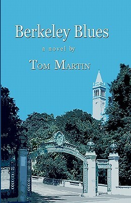 Berkeley Blues by Tom Martin