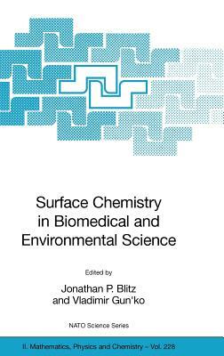 Surface Chemistry in Biomedical and Environmental Science by 