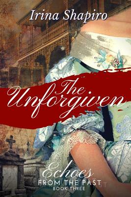 The Unforgiven by Irina Shapiro