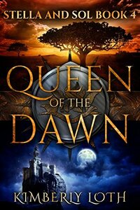 Queen of the Dawn by Kimberly Loth