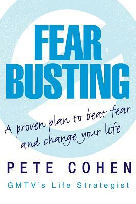 Fear Busting by Pete Cohen