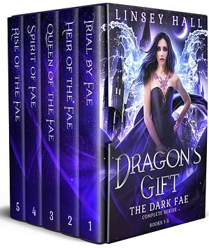 Dragon's Gift: The Dark Fae Complete Series by Linsey Hall