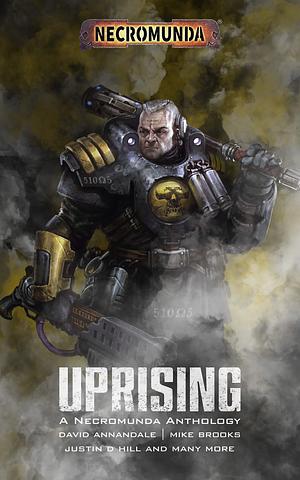 Uprising by David Annandale, Justin D. Hill, Mike Brooks