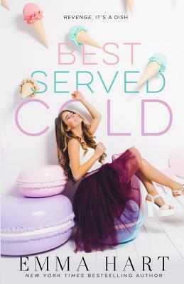 Best Served Cold by Emma Hart