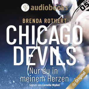 Chicago Devils - Nur du in meinem Herzen by Brenda Rothert