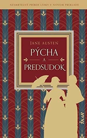 Pýcha a predsudok by Jane Austen