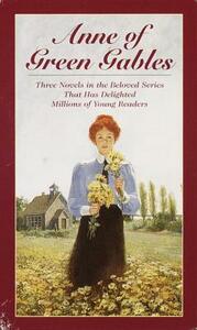 Anne of Green Gables, 3-Book Box Set, Volume I by L.M. Montgomery