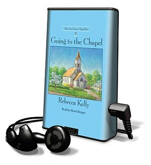 Going to the Chapel by Rebecca Kelly
