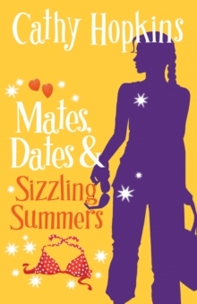 Mates, Dates And Sizzling Summers by Cathy Hopkins