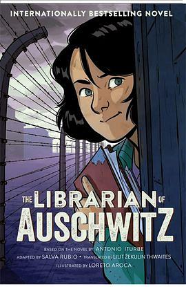 The Librarian of Auschwitz: The Graphic Novel of the International Bestseller, Based on a True Story by Salva Rubio