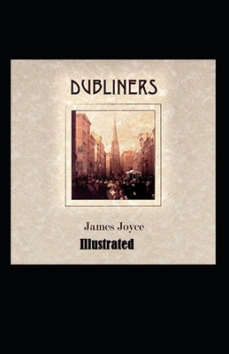 Dubliners Illustrated by James Joyce