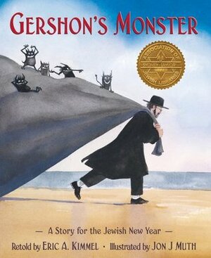 Gershon's Monster: A Story for the Jewish New Year by Jon J. Muth, Eric A. Kimmel