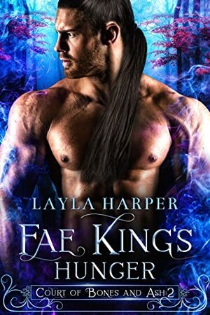 Fae King's Hunger by Layla Harper