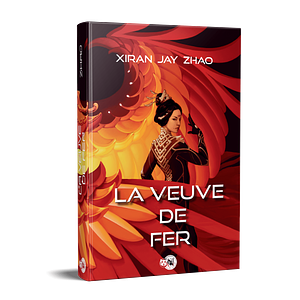 La Veuve De Fer by Xiran Jay Zhao