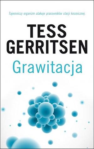 Grawitacja by Tess Gerritsen