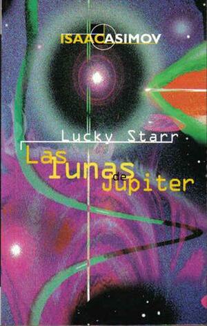 Lucky Starr yLas lunas de Júpiter by Paul French, Isaac Asimov