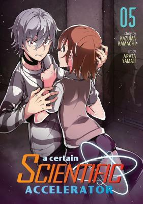 A Certain Scientific Accelerator Vol. 5 by Kazuma Kamachi