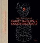 Harry Harlow'n rakkauselämät by Sanna Karlström