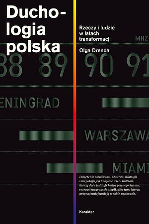 Duchologia polska. Rzeczy i ludzie w latach transformacji by Olga Drenda