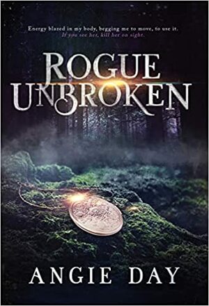 Rogue Unbroken by Angie Day